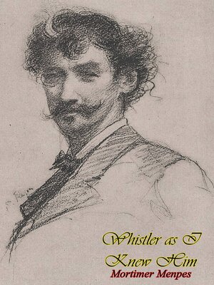 cover image of Whistler as I Knew Him
